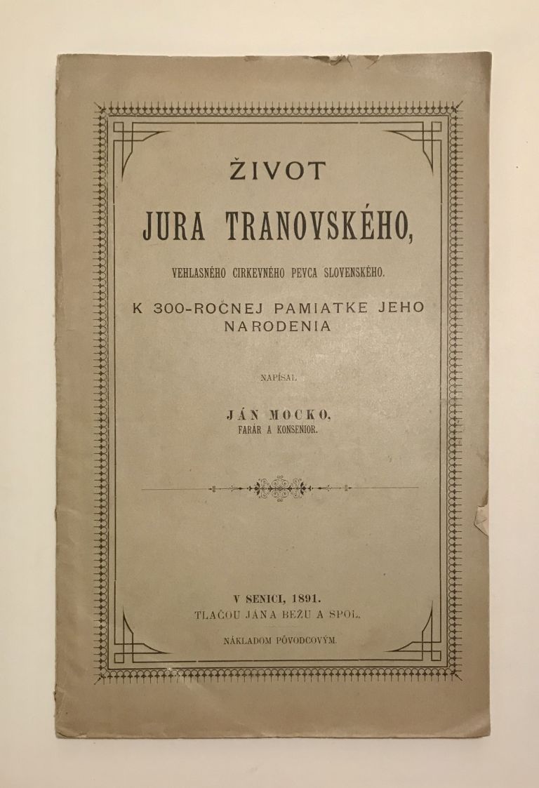 Život Jura Tranovského velehlasného cirkevného pevca slovenského IMG 7148